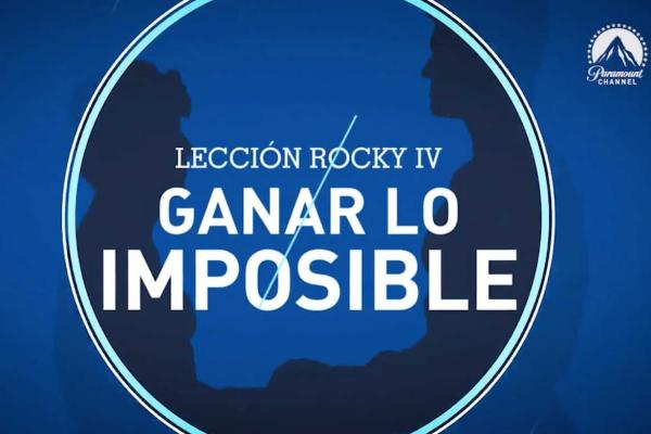 LECCIONES ROCKY IV: Ganar a lo imposible “PARAMOUNT CHANNEL”